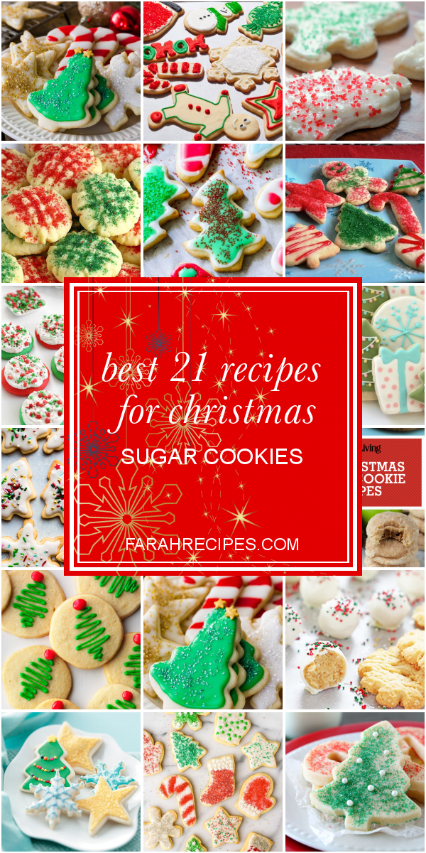 Best 21 Recipes for Christmas Sugar Cookies - Most Popular Ideas of All